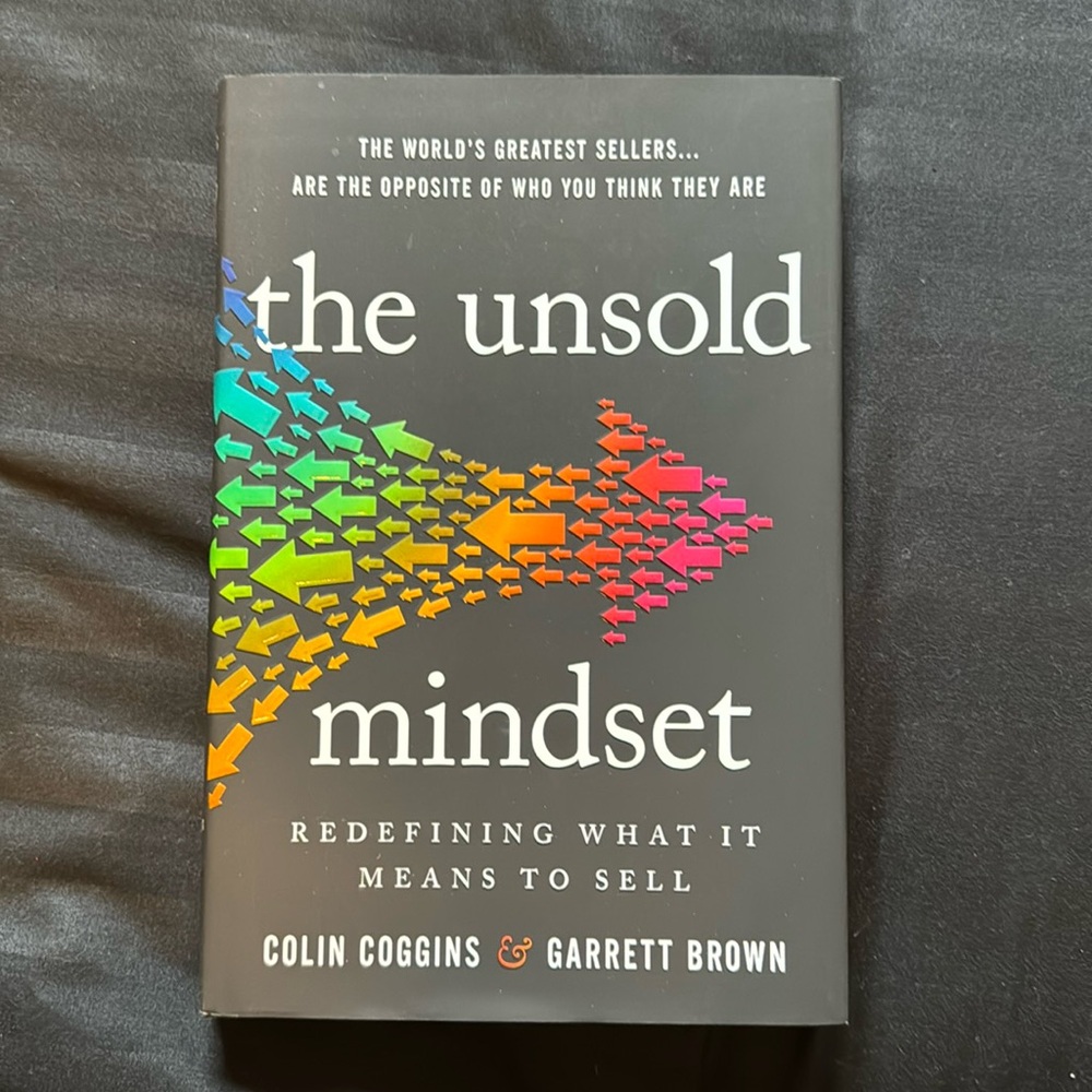 The Unsold Mindset - Redefining What It Means to Sell